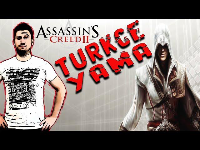 TÜRKÇE YAMA | Assassin's Creed 2 Türkçe Yama ( Nasıl Yapılır? )