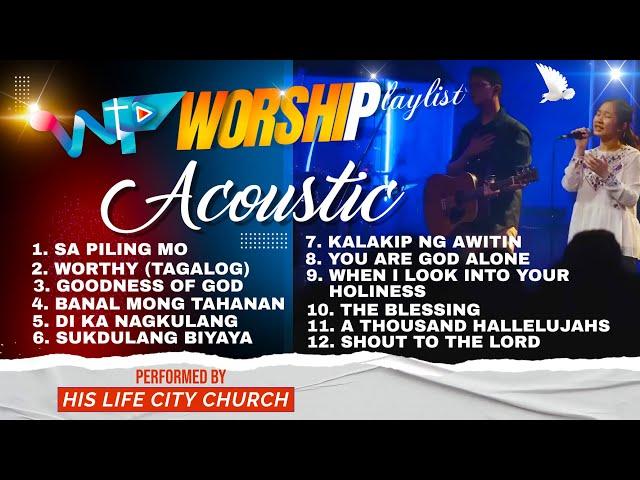 His Life City Church – (Non-Stop) – Acoustic Worship Songs – Playlist Covers