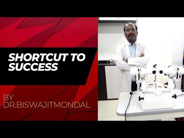 Shortcut to Success by Dr.Biswajit Mondal