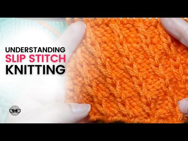 TWO RULES of Slip Stitch Knitting Every Knitter Should Know!