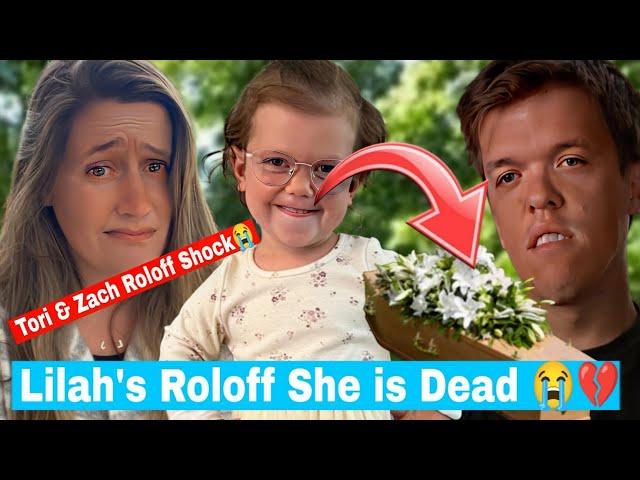 Shocking News!!! Tori Roloff's Daughter Lilah Roloff Died today | Tori & Zach Roloff Shock  | LPBW