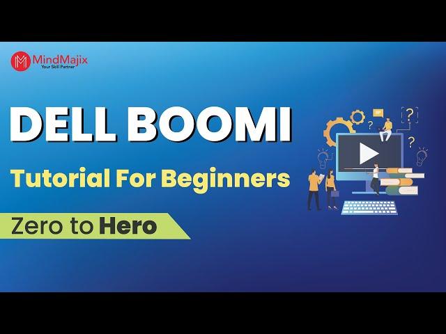 Dell Boomi Tutorial For Beginners (2024) | MindMajix