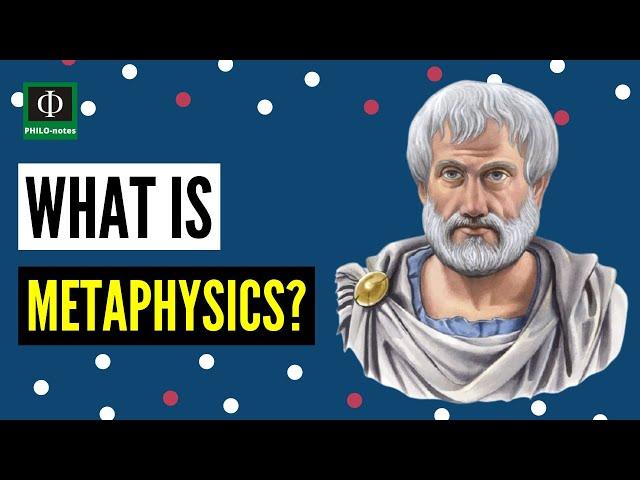 What is Metaphysics?