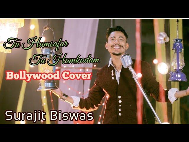 Tu Humsafar Tu Humkadam || Surajit Biswas || Official cover song