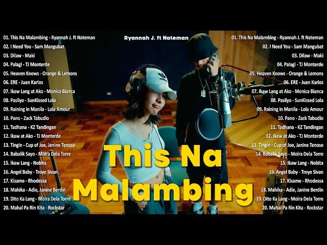 Ryannah J. ft Nateman - This Na MalambingBest OPM Tagalog Love Songs | OPM Tagalog Top Songs 2024#1