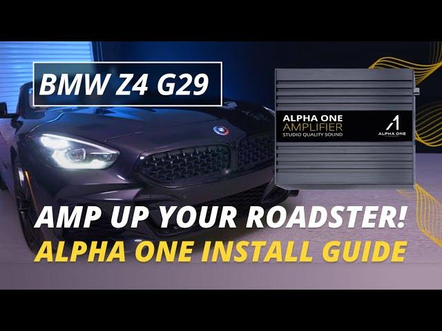 Alpha One Amplifier for BMW Z4 (G29) – Installation Tutorial