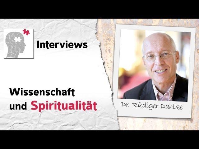 Wissenschaft und Spiritualität - Interview mit Rüdiger Dahlke