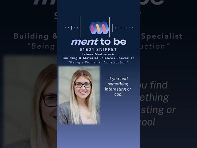 MENT TO BE Podcast S1E04: Jelena Madzarevic, Building & Material Sciences Specialist #careers #stem