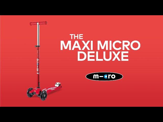 The Maxi Micro Deluxe Scooter Explained | Micro Scooters