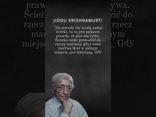 JIDDU KRISHNAMURTI Cytat na dziś #444