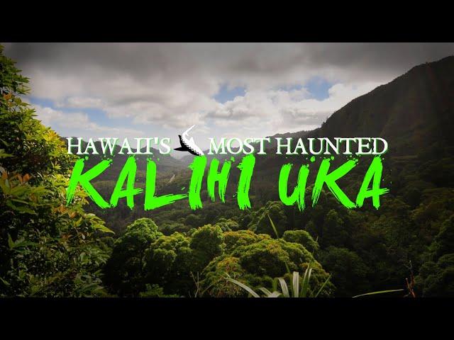 Hawaii's Most Haunted: Kalihi Uka