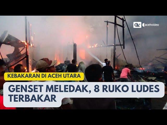 Genset Meledak, Delapan Ruko di Aceh Utara Terbakar