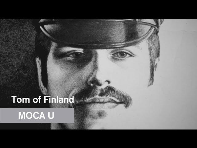 Tom of Finland - MOCA U - MOCAtv