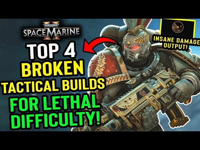 Space Marine 2 - Top 4 BEST Tactical Builds that CRUSH Lethal Difficulty!