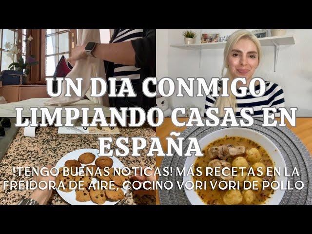 UN DÍA CONMIGO LIMPIANDO CASA EN ESPAÑA, HAGO VORI VORI, BUENAS NOTICIAS,RECETAS EN FREIDORA DE AIRE