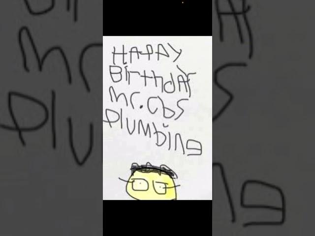 Happy birthday Mr. CBS plumbing