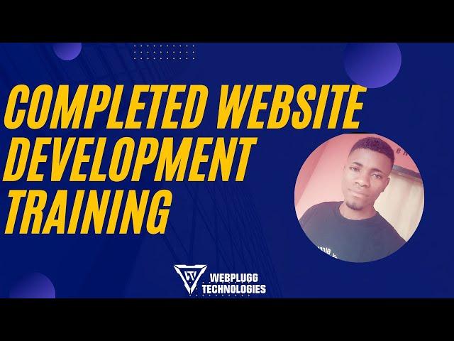 Completed Website Development Training at Webplugg Technologies