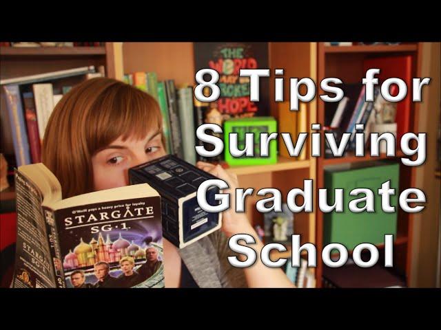 8 Tips for Surviving Graduate School