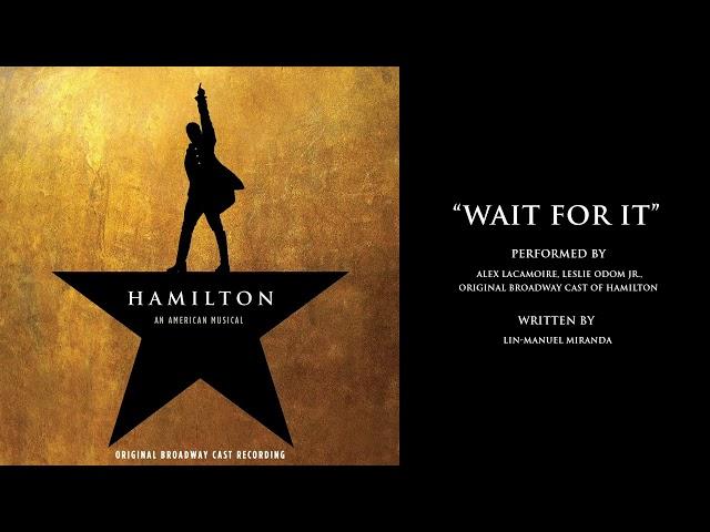 "Wait for It" from HAMILTON