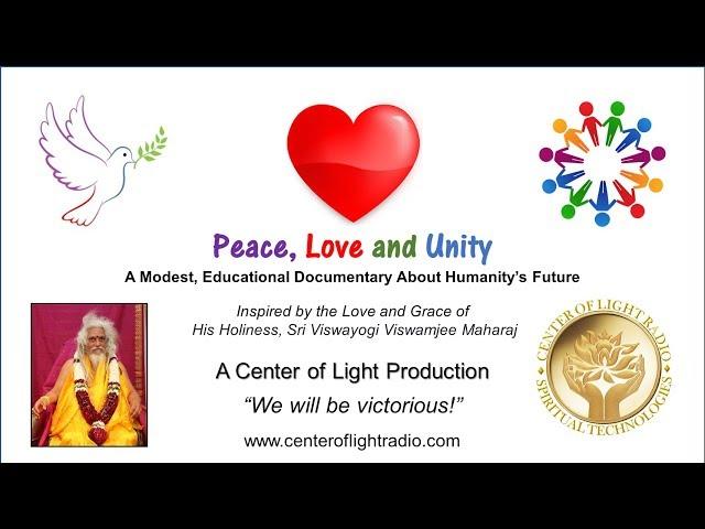 Center of Light Radio - "Peace, Love and Unity: A Modest Documentary"