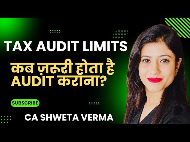  किसे और कब करना ज़रूरी है TAX AUDIT | Tax Audit | CA Shweta Verma