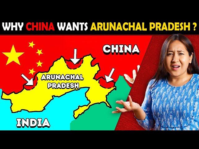 Why is CHINA trying to Conquer Arunachal Pradesh?