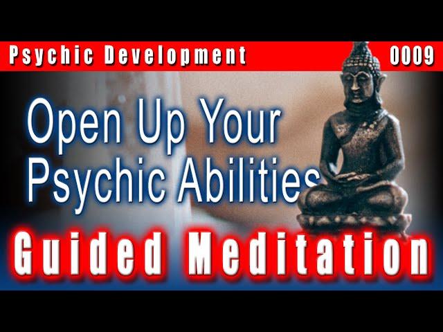 Guided Meditation: How to Open Up Psychic Abilities | Psychic Development 0009