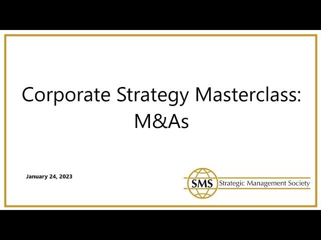 Corporate Strategy Masterclass on M&As | Strategic Management Society