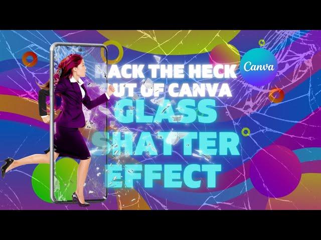 How to Create the Glass Shatter Effect 100% in Canva | Canva Tutorials