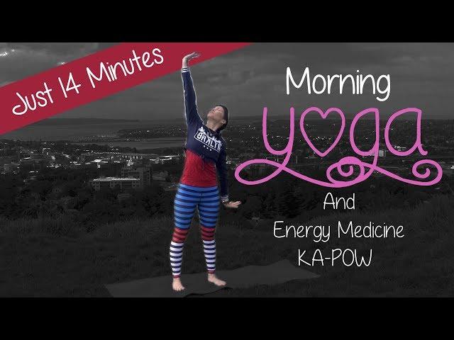 Morning energiser - Yoga asana + Energy medicine. YUM!