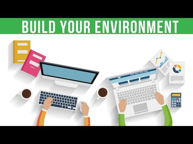 How To Build Your Environment | Environment For Productivity