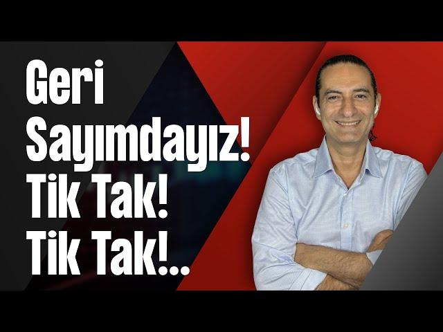 Geri Sayımdayız! Tik Tak! Tik Tak!…