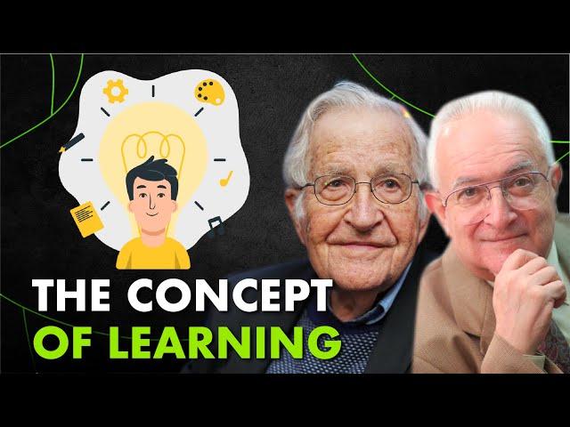 "We can’t define LEARNING. It is just a colloquial term..." - Noam Chomsky and Charles Catania