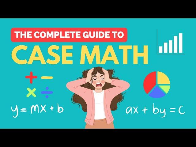 Case Interview Math | Everything You Need to Know in 20 Minutes