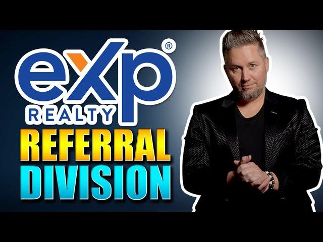 eXp’s Referral Division: What Is It and How Does It Work?