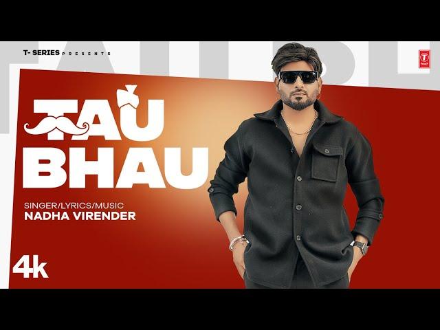 TAU BHAU (Official Video) | Nadha Virender | Latest Punjabi Songs 2024