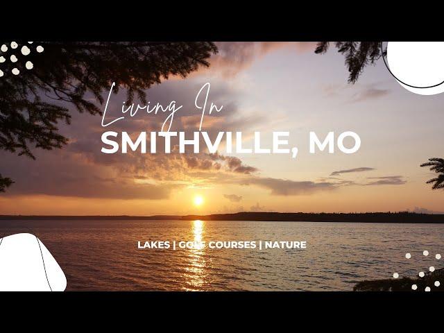 Explore Life in Smithville, MO | Moving to Smithville Missouri | Smithville MO Homes