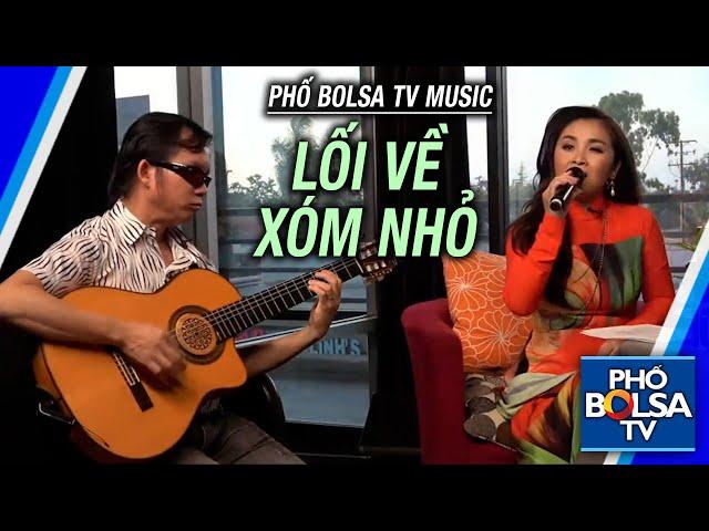 PHỐ BOLSA TV MUSIC: "Lối Về Xóm Nhỏ", Trịnh Hưng - Ca sĩ: Mai Thanh Thúy - Guitar: Nguyễn Đức Đạt