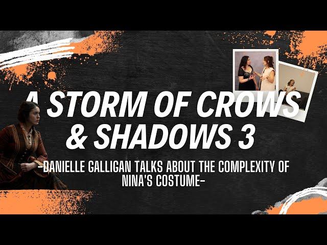 [SHADOW & BONE] Danielle Galligan talks about the complexity of Nina's costume