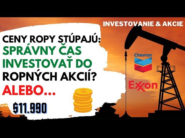 Správny čas nakupovať akcie ropných spoločností ? | Ep.28