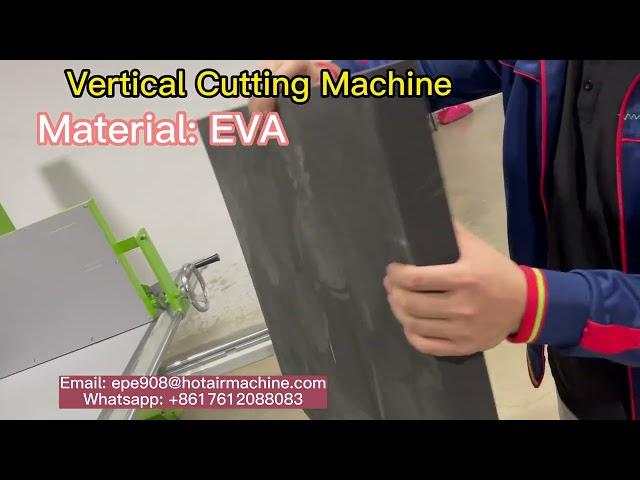 EVA Vertical Cutting Machine | Can cut EPE XPE XLPE EVA PU