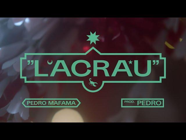 PEDRO MAFAMA - LACRAU (Vídeo Oficial)