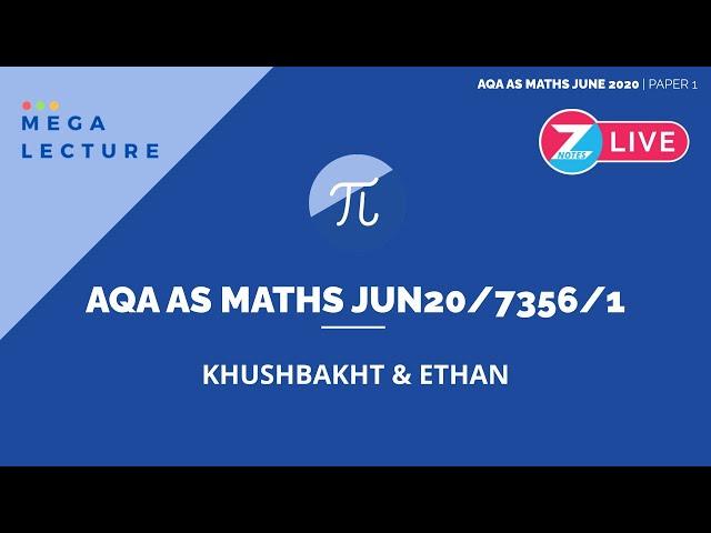 Jun20/7356/1 Past Paper | AQA A-Level Maths | ZNotes x Mega Lecture S1·E2