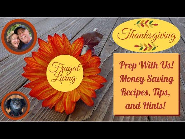 Frugal Living! Thanksgiving Prep! Money Saving Tips & Recipes! Pecan Pie, Roasted Nuts, Applesauce!