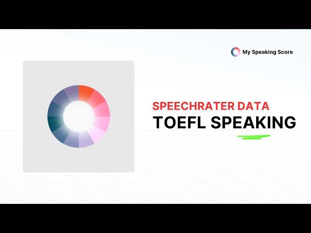 Master TOEFL Speaking with SpeechRater data