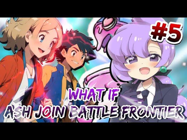 What If Ash Join The Battle Frontier Part-5 What If ash x Anabel Part-5 @Frostyexplained