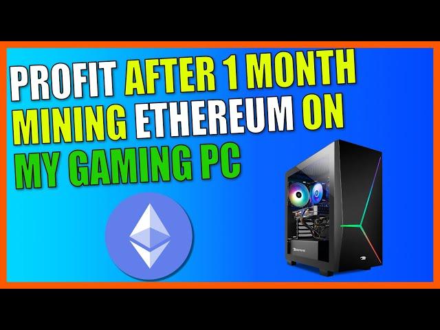 Profit After 1 Month Mining Ethereum ETH On My Gaming PC | Crypto Mining