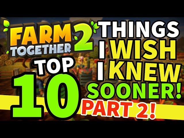 Farm Together 2 Top 10 Things I Wish I Knew Sooner Part 2