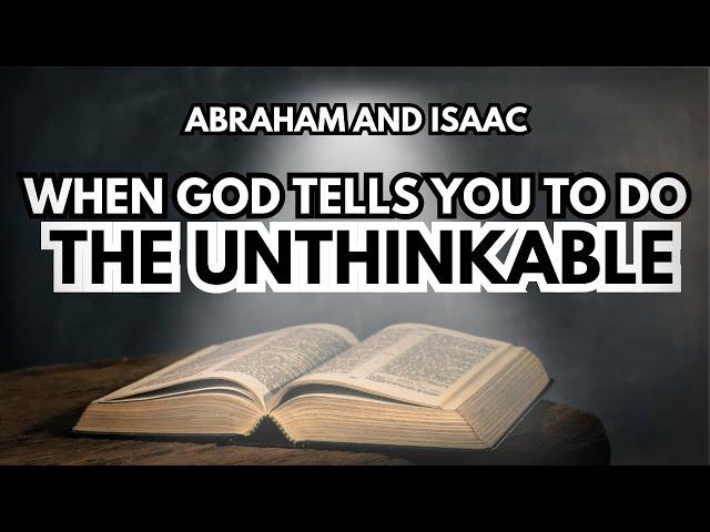 Deconstructing Abraham and Isaac | When God Commanded Child Sacrifice