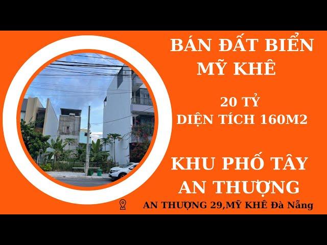 BÁN ĐẤT BIỂN ĐÀ NẴNG ( 159)| CẶP An Thượng 29 160M2 GIÁ 20 TỶ ĐÃ BÁN